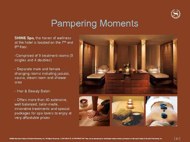 Pampering Moments SHINE Spa, the haven of wellness at the hotel is located on