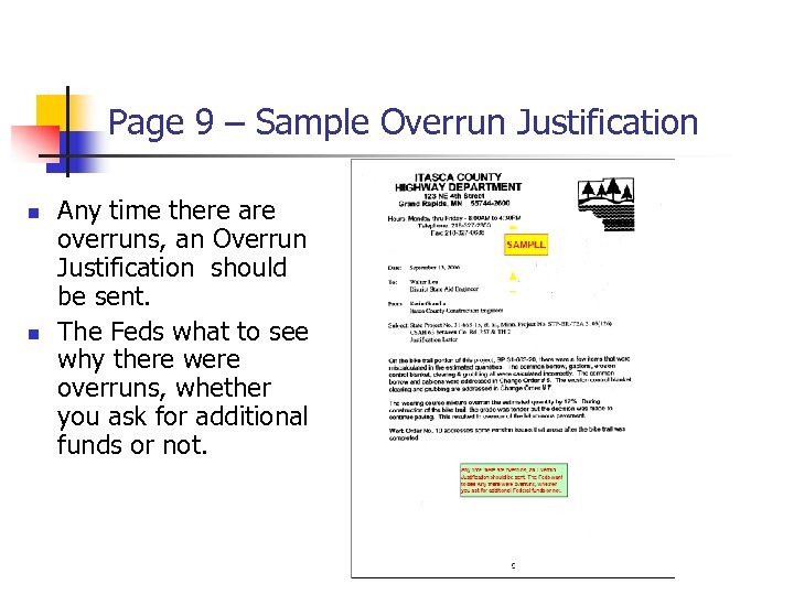 Page 9 – Sample Overrun Justification n n Any time there are overruns, an
