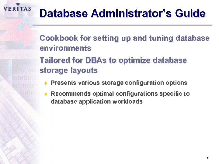 Database Administrator’s Guide Cookbook for setting up and tuning database environments Tailored for DBAs