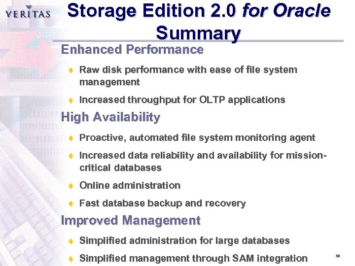 Storage Edition 2. 0 for Oracle Summary Enhanced Performance t Raw disk performance with