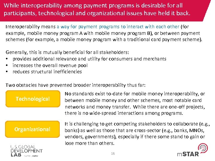 While interoperability among payment programs is desirable for all participants, technological and organizational issues