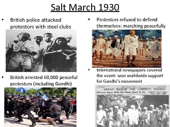 Salt March 1930 British police attacked protestors with steel clubs • British arrested 60,