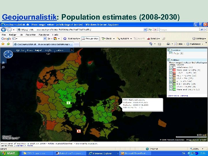 Geojournalistik: Population estimates (2008 -2030) 17 Market perspective - user needs 