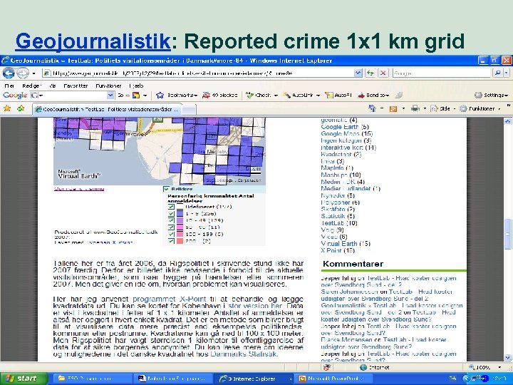 Geojournalistik: Reported crime 1 x 1 km grid 18 Market perspective - user needs