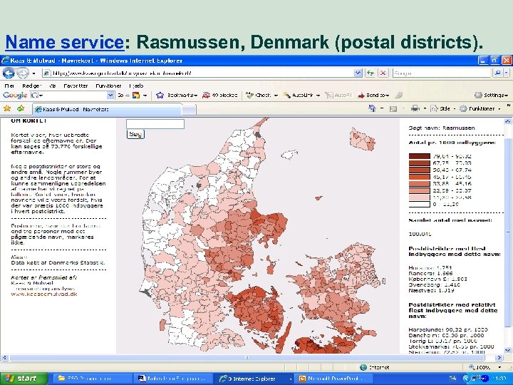 Name service: Rasmussen, Denmark (postal districts). 23 Market perspective - user needs 