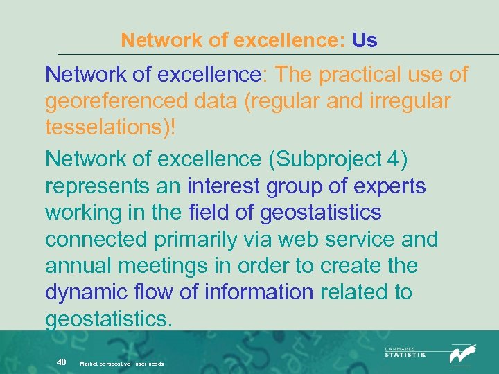 Network of excellence: Us Network of excellence: The practical use of georeferenced data (regular