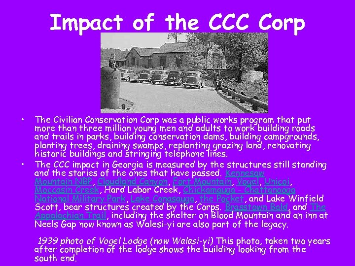 Impact of the CCC Corp • • The Civilian Conservation Corp was a public