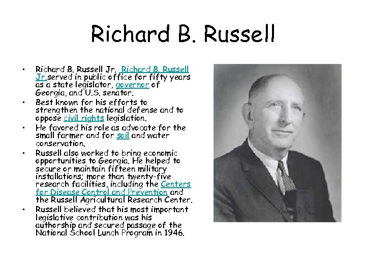 Richard B. Russell • • • Richard B. Russell Jr. served in public office