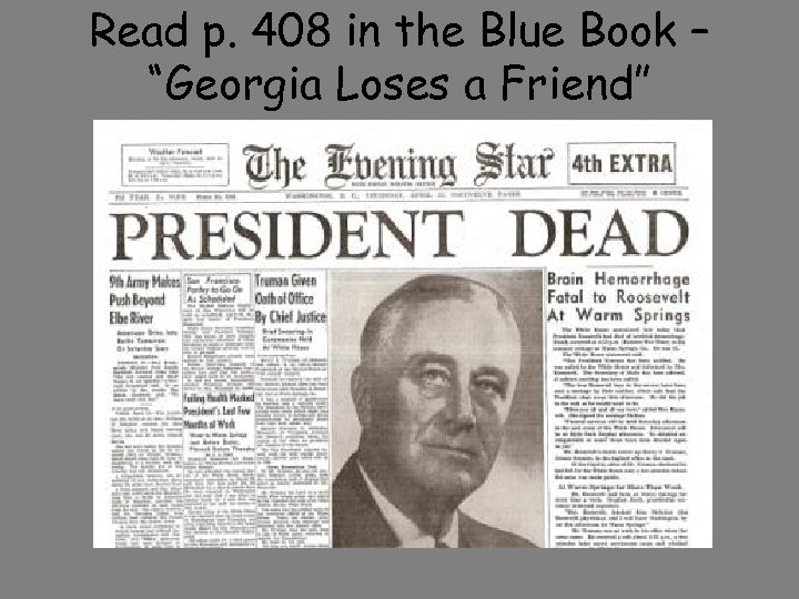 Read p. 408 in the Blue Book – “Georgia Loses a Friend” 