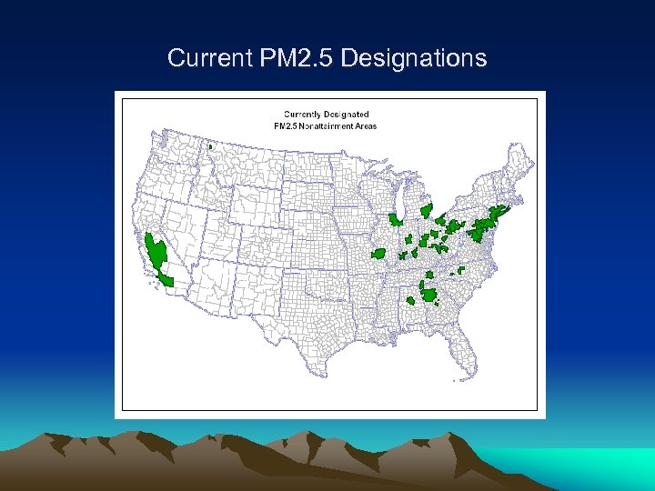 Current PM 2. 5 Designations 