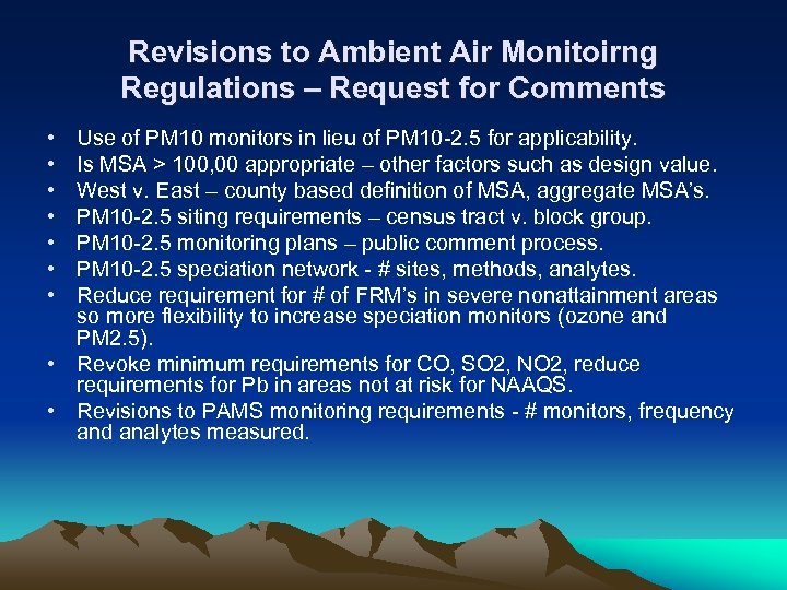 Revisions to Ambient Air Monitoirng Regulations – Request for Comments • • Use of