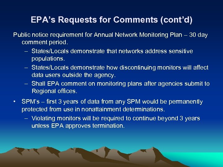 EPA’s Requests for Comments (cont’d) Public notice requirement for Annual Network Monitoring Plan –