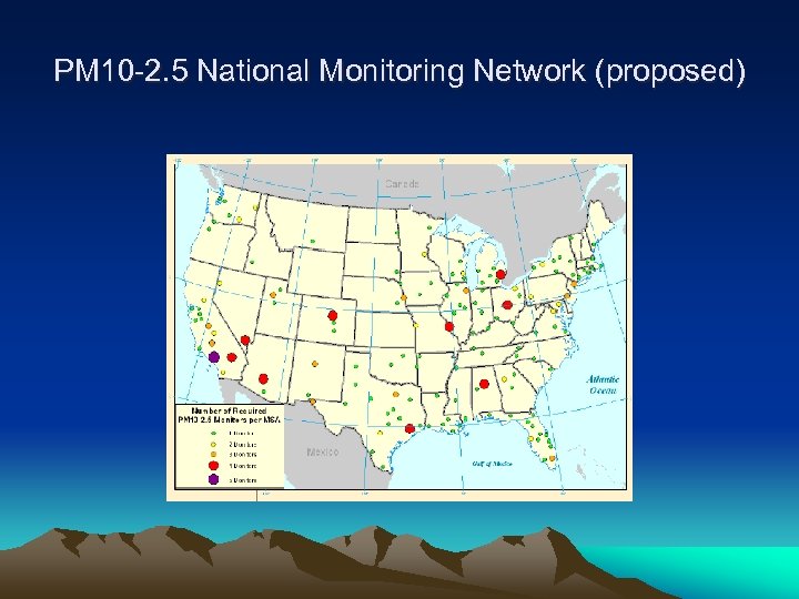 PM 10 -2. 5 National Monitoring Network (proposed) 
