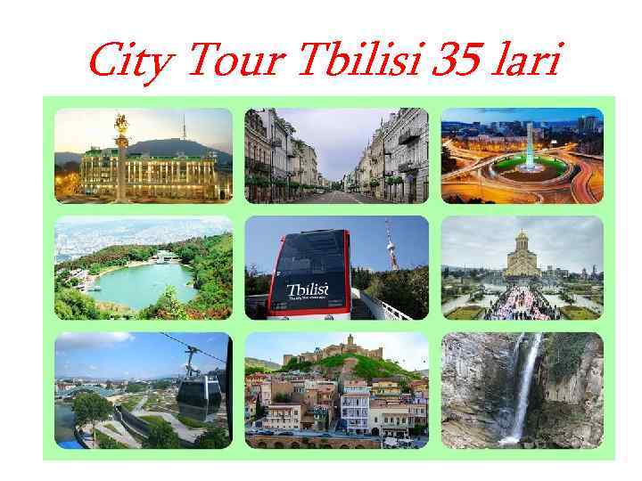City Tour Tbilisi 35 lari 