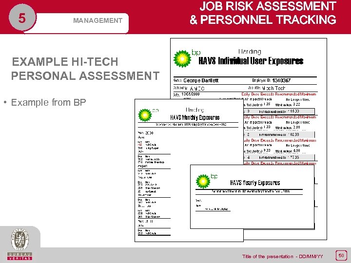 5 MANAGEMENT JOB RISK ASSESSMENT & PERSONNEL TRACKING EXAMPLE HI-TECH PERSONAL ASSESSMENT • Example