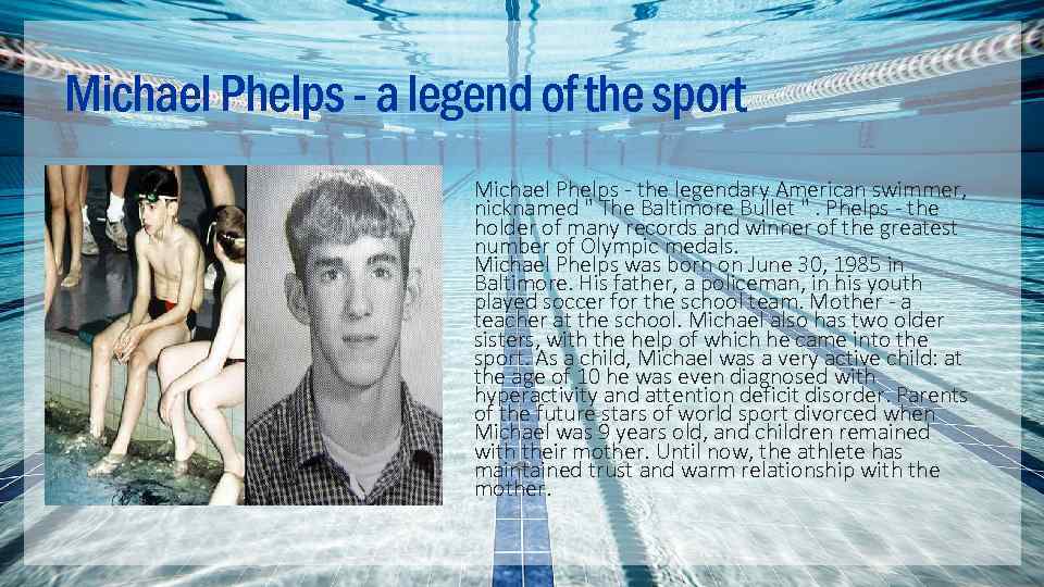 Michael Phelps - a legend of the sport Michael Phelps - the legendary American