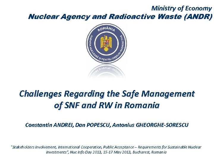 Ministry of Economy Nuclear Agency and Radioactive Waste (ANDR) Challenges Regarding the Safe Management