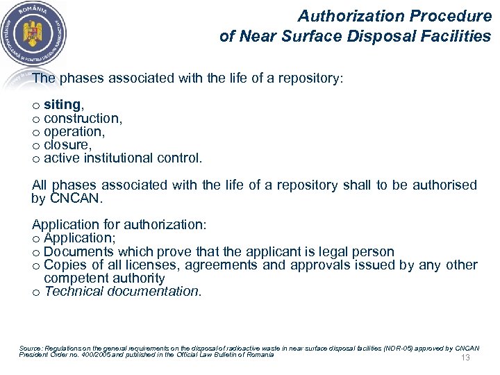 Authorization Procedure of Near Surface Disposal Facilities The phases associated with the life of
