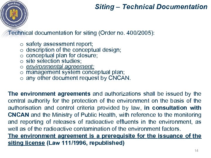 Siting – Technical Documentation Technical documentation for siting (Order no. 400/2005): o o o