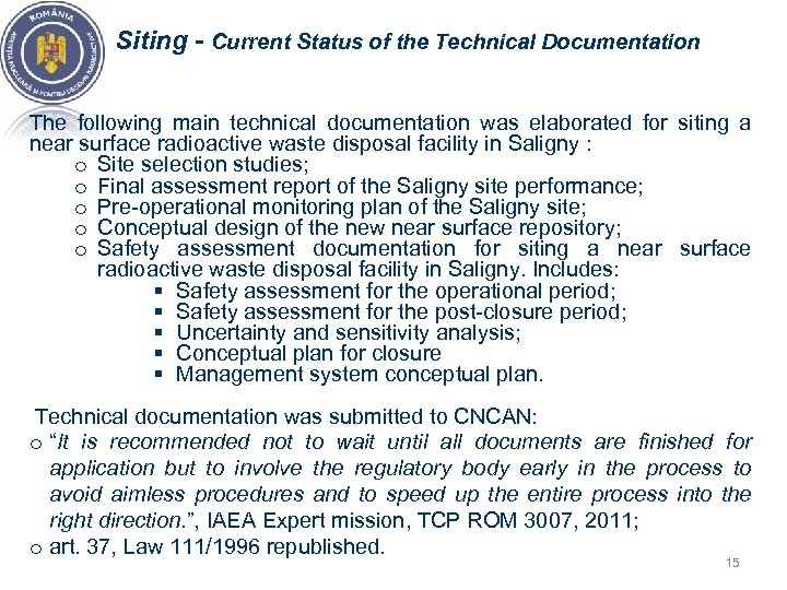 Siting - Current Status of the Technical Documentation The following main technical documentation was