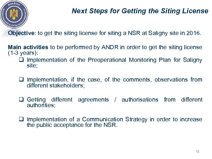 Next Steps for Getting the Siting License Objective: to get the siting license for