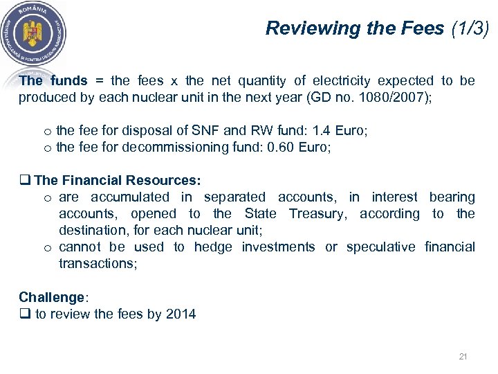 Reviewing the Fees (1/3) The funds = the fees x the net quantity of