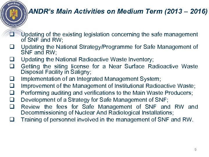 ANDR’s Main Activities on Medium Term (2013 – 2016) q q q q q