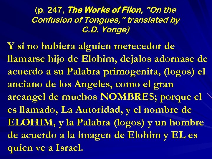 (p. 247, The Works of Filon, "On the Confusion of Tongues, " translated by