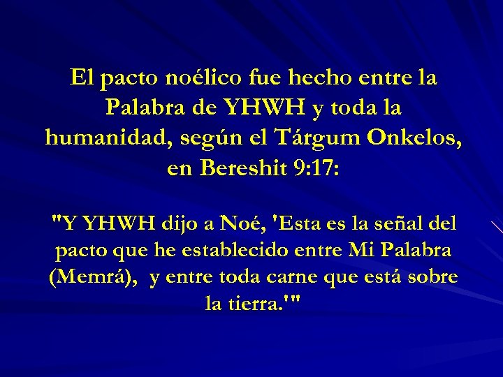 El pacto noélico fue hecho entre la Palabra de YHWH y toda la humanidad,