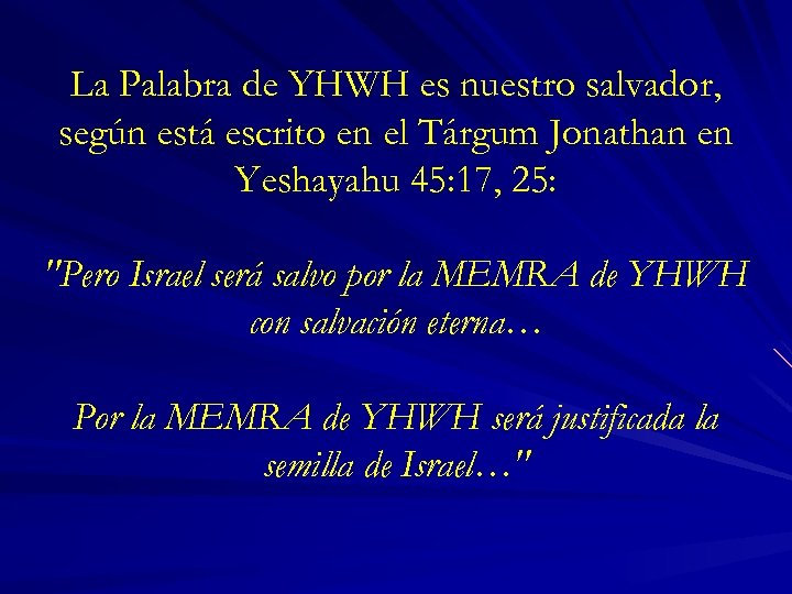 La Palabra de YHWH es nuestro salvador, según está escrito en el Tárgum Jonathan