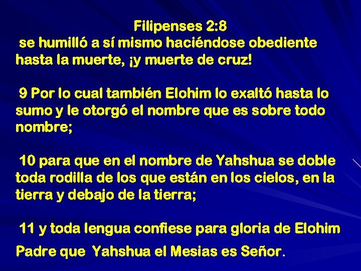 Filipenses 2: 8 se humilló a sí mismo haciéndose obediente hasta la muerte, ¡y