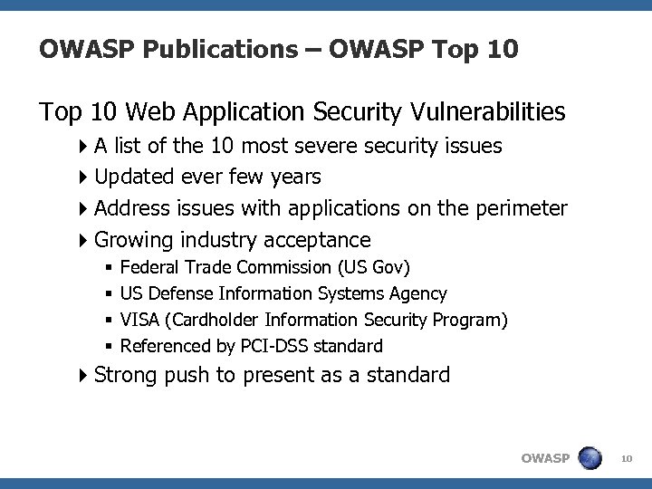 OWASP Publications – OWASP Top 10 Web Application Security Vulnerabilities 4 A list of