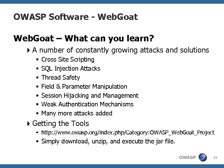 OWASP Software - Web. Goat – What can you learn? 4 A number of