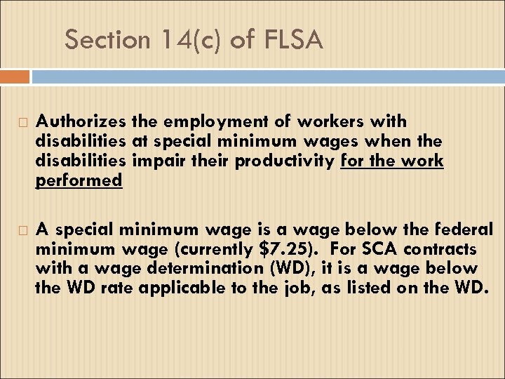 Section 14(c) of FLSA Authorizes the employment of workers with disabilities at special minimum