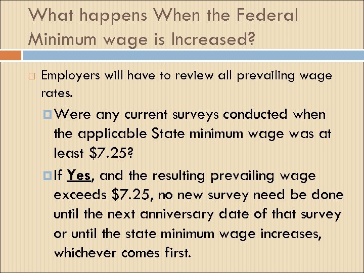 What happens When the Federal Minimum wage is Increased? Employers will have to review