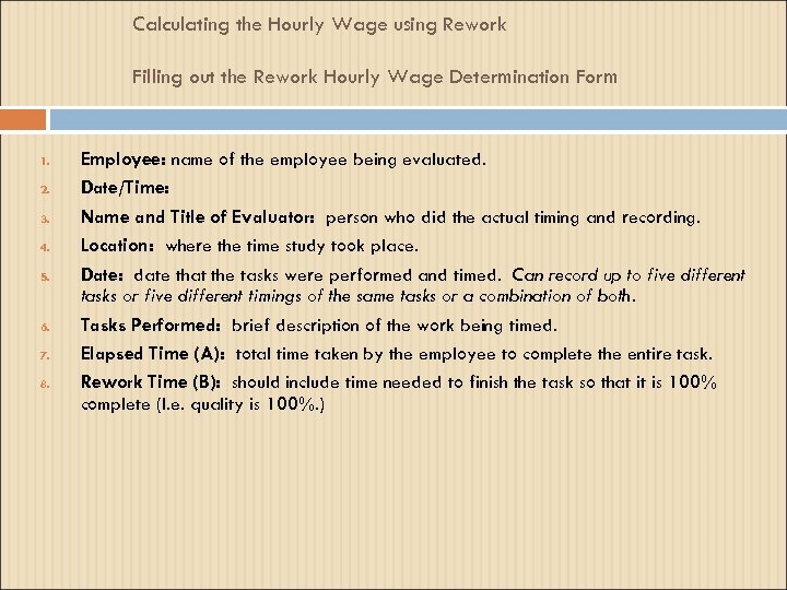 Calculating the Hourly Wage using Rework Filling out the Rework Hourly Wage Determination Form