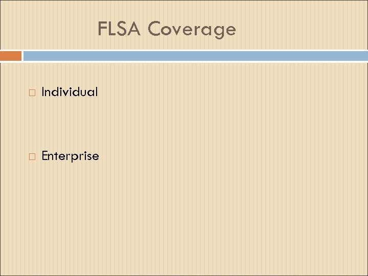 FLSA Coverage Individual Enterprise 