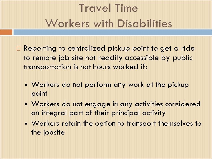 Travel Time Workers with Disabilities Reporting to centralized pickup point to get a ride