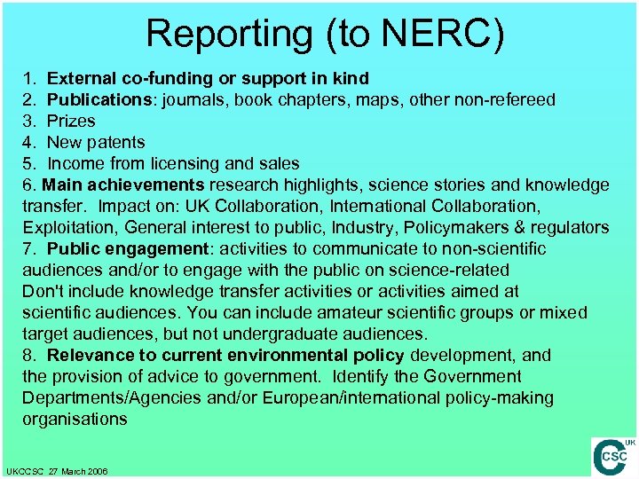 Reporting (to NERC) 1. External co-funding or support in kind 2. Publications: journals, book