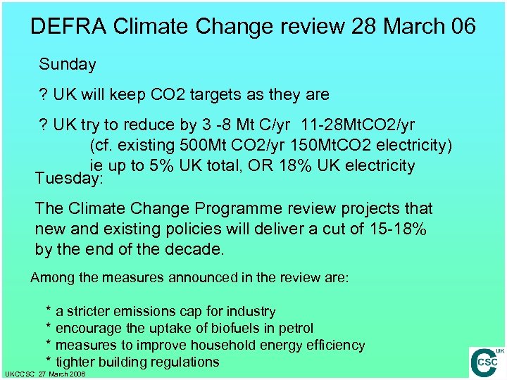 DEFRA Climate Change review 28 March 06 Sunday ? UK will keep CO 2