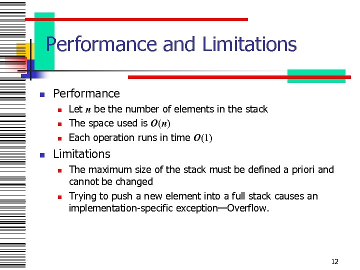 Performance and Limitations n Performance n n Let n be the number of elements