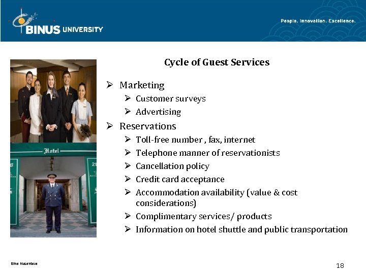 Cycle of Guest Services Ø Marketing Ø Customer surveys Ø Advertising Ø Reservations Toll-free