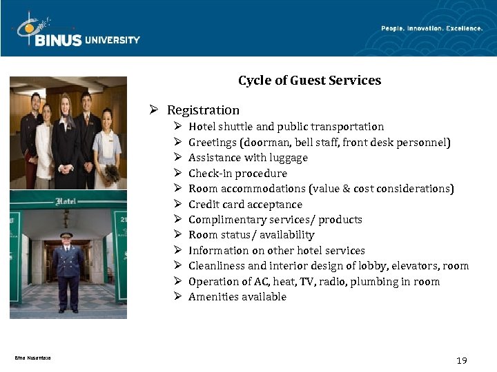 Cycle of Guest Services Ø Registration Ø Ø Ø Bina Nusantara Hotel shuttle and