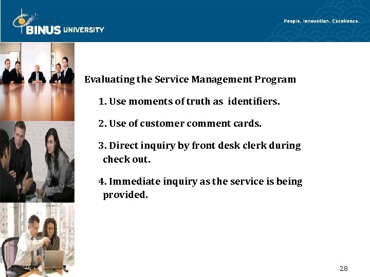 Evaluating the Service Management Program 1. Use moments of truth as identifiers. 2. Use