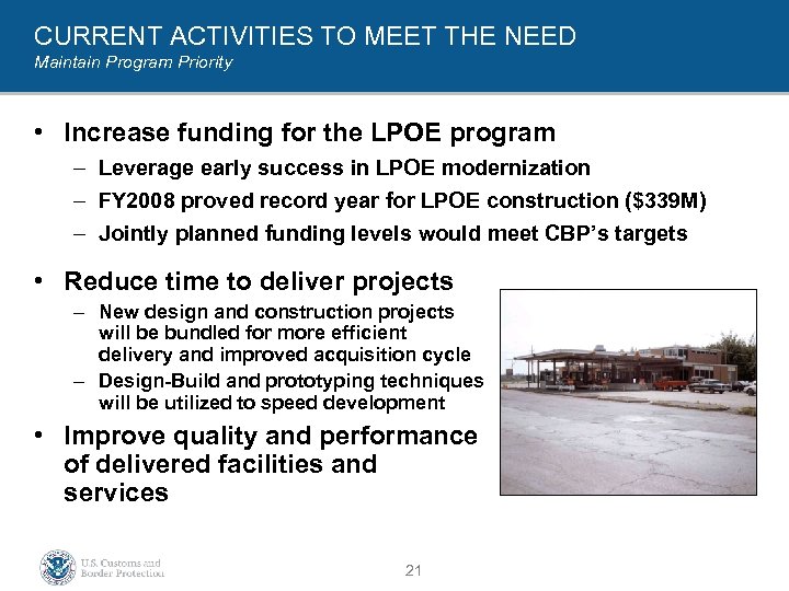 CURRENT ACTIVITIES TO MEET THE NEED Maintain Program Priority • Increase funding for the
