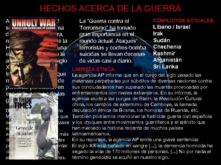 HECHOS ACERCA DE LA GUERRA Aunque la humanidad siempre ha sido víctima del flagelo