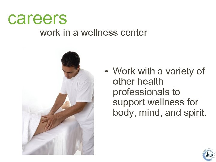 careers work in a wellness center • Work with a variety of other health