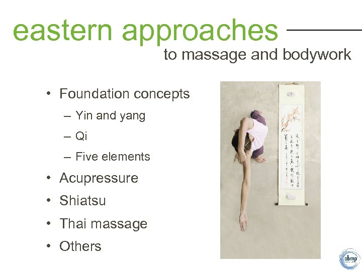 eastern approaches to massage and bodywork • Foundation concepts – Yin and yang –