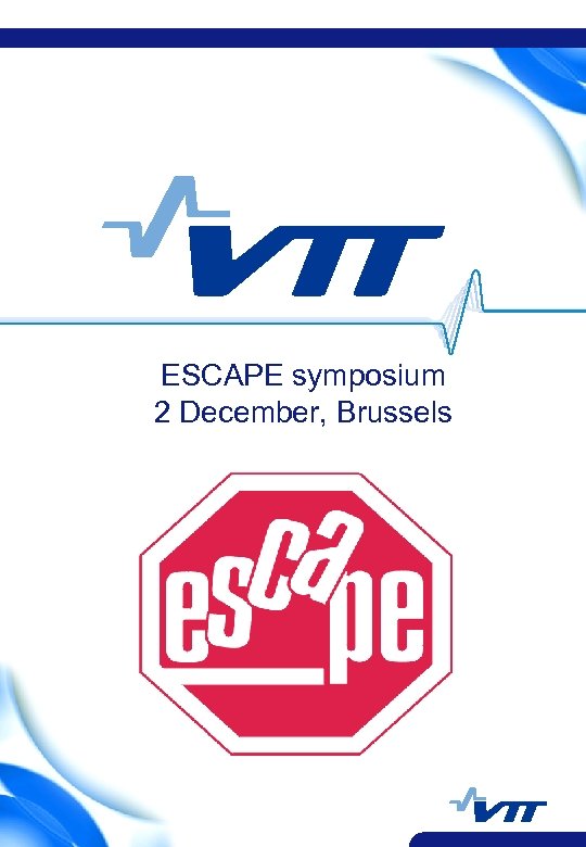 ESCAPE symposium 2 December, Brussels 