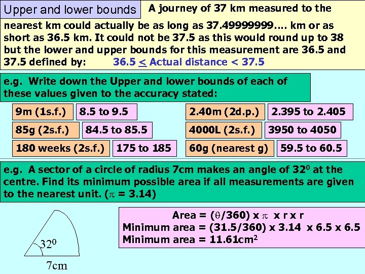 Upper and lower bounds A journey of 37 km measured to the nearest km